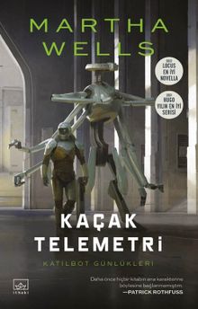Kaçak Telemetri / Katilbot Günlükleri 6