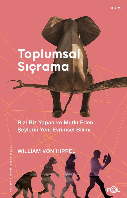 Toplumsal Sıçrama & Bizi Biz Yapan ve Mutlu Eden Şeylerin Yeni Evrimsel Bilimi