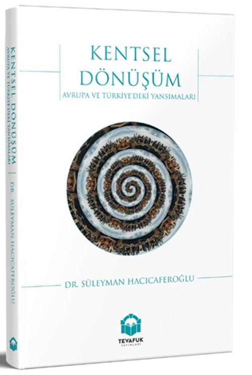 Kentsel Dönüşüm & Avrupa ve Türkiye'deki Yansımaları