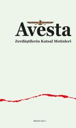 Avesta Zerdüştîlerin Kutsal Metinleri