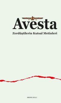 Avesta Zerdüştîlerin Kutsal Metinleri