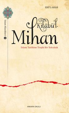 Kitabü'l-Mihan & İslam Tarihine Trajik Bir Yolculuk