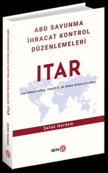 ABD Savunma İhracat Kontrol Düzenlemeleri ITAR