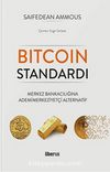 Bitcoin Standardı (Ciltli) & Merkez Bankacılığına Ademimerkeziyetçi Alternatif