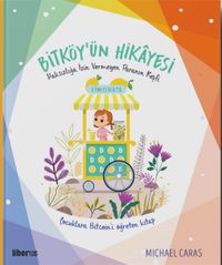 Bitköy'ün Hikayesi: Haksızlığa İzin Vermeyen Paranın Keşfi (Ciltli) 