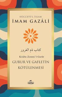 Gurur ve Gafletin Kötülenmesi