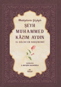 Muhiplerin Gözüyle  Şeyh Muhammed Kazım