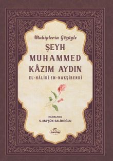 Muhiplerin Gözüyle  Şeyh Muhammed Kazım