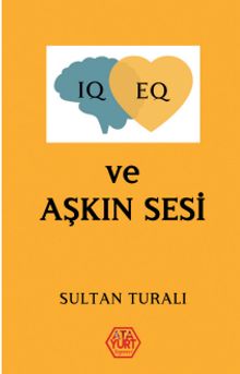 IQ-EQ ve Aşkın Sesi