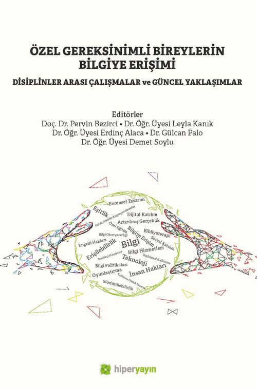 Özel Gereksinimli Bireylerin Bilgiye Erişimi Disiplinler Arası Çalışmalar ve Güncel Yaklaşımlar