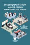 &Ccedil;ok Değişkenli İstatistik Analizi İle Farklı Alanlarda Uygulamalar