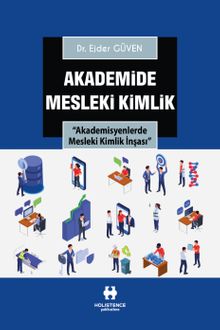 Akademide Mesleki Kimlik & “Akademisyenlerde Mesleki Kimlik İnşası''