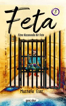 Feta 1 / Fitne Kazanında Bir Feta 