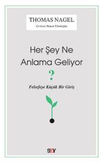 Her Şey Ne Anlama Geliyor & Felsefeye Küçük Bir Giriş