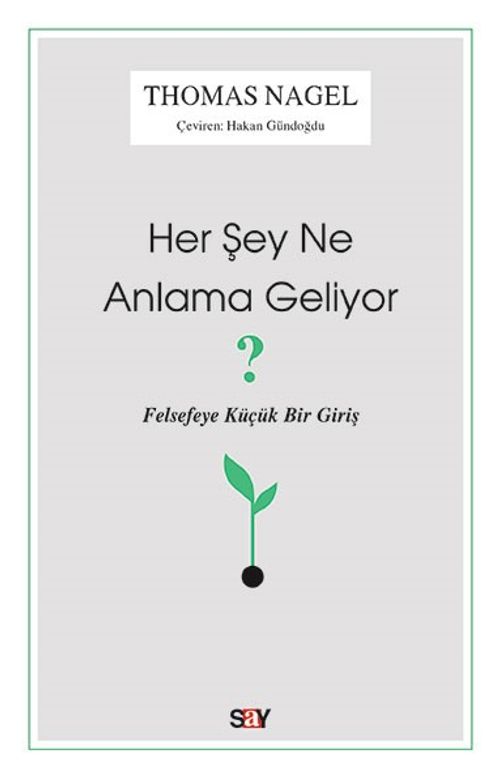 Her Şey Ne Anlama Geliyor & Felsefeye Küçük Bir Giriş