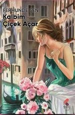 Kalbim Çiçek Açar