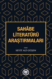 Sahabe Literatürü Araştırmaları