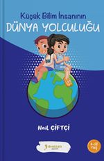 Küçük Bilim İnsanının Dünya Yolculuğu