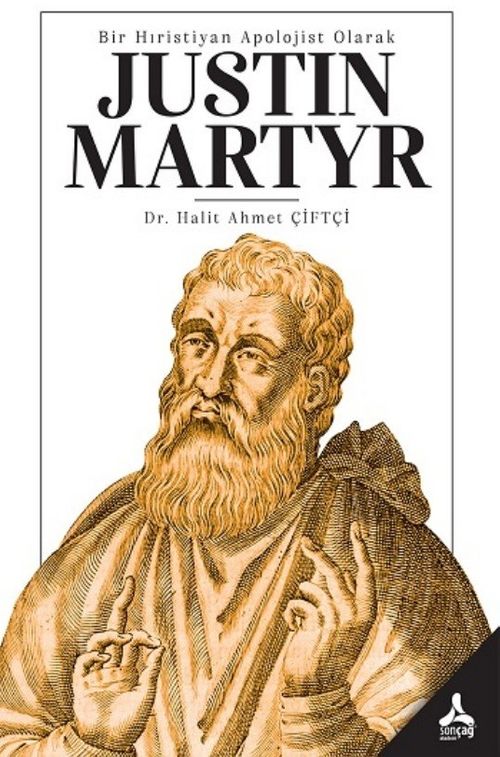 Bir Hıristiyan Apolojist Olarak Justin Martyr