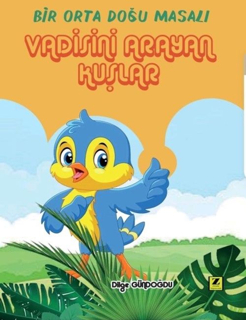 Vadisini Arayan Kuşlar Bir Ortadoğu Masalı