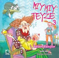 Mıymıy Teyze 3 / Bebek Bakıyor