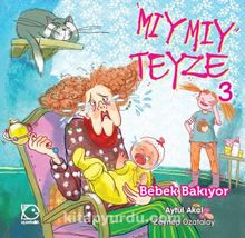 Mıymıy Teyze 3 / Bebek Bakıyor - Aytül Akal
