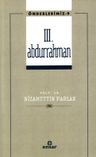 III. Abdurrahman / Önderlerimiz 9