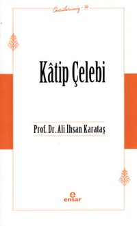Katip Çelebi / Öncülerimiz 34