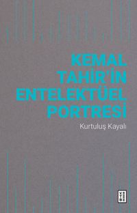 Kemal Tahir'in Entelektüel Portresi