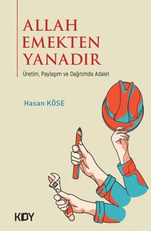 Allah Emekten Yanadır