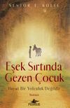 Eşek Sırtında Gezen &Ccedil;ocuk & Hayat Bir Yolculuk Değildir