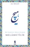 Melametilik / Bir Tasavvuf Okulu Olarak