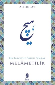 Melametilik / Bir Tasavvuf Okulu Olarak