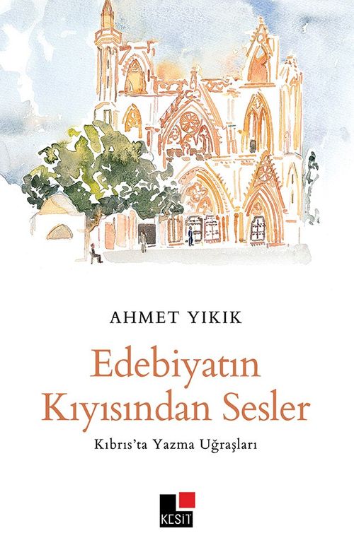 Edebiyatın Kıyısından Sesler & Kıbrıs'ta Yazma Uğraşları 