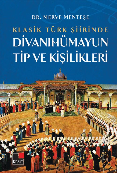 Klasik Türk Şiirinde Divanıhümayun Tip ve Kişilikleri 