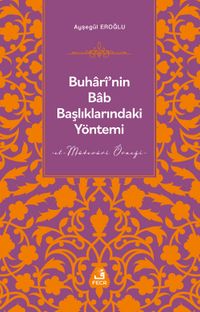 Buharî'nin Bab Başlıklarındaki Yöntemi