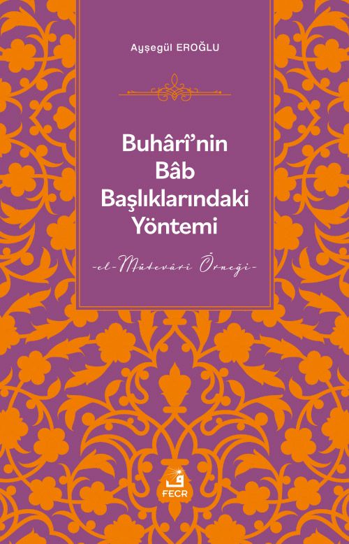 Buharî'nin Bab Başlıklarındaki Yöntemi