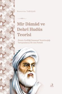 Mîr Damad ve Dehrî Hudûs Teorisi