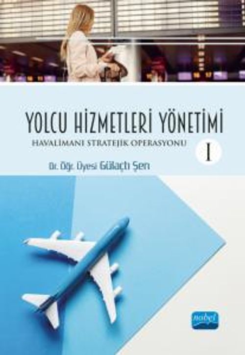 Yolcu Hizmetleri Yönetimi 1 & Havalimanı Stratejik Operasyonu