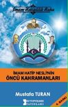 İmam Hatip Neslinin &Ouml;nc&uuml; Kahramanları