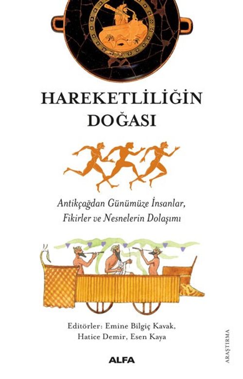 Hareketliliğin  Doğası & Antikçağdan Günümüze İnsanlar,  Fikirler ve Nesnelerin Dolaşımı