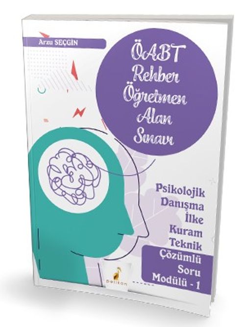 KPSS ÖABT 2021 Rehber Öğretmenliği Alan Sınavı - Psikolojik Danışma İlke Kuram Teknik Çözümlü Soru Modülü 1