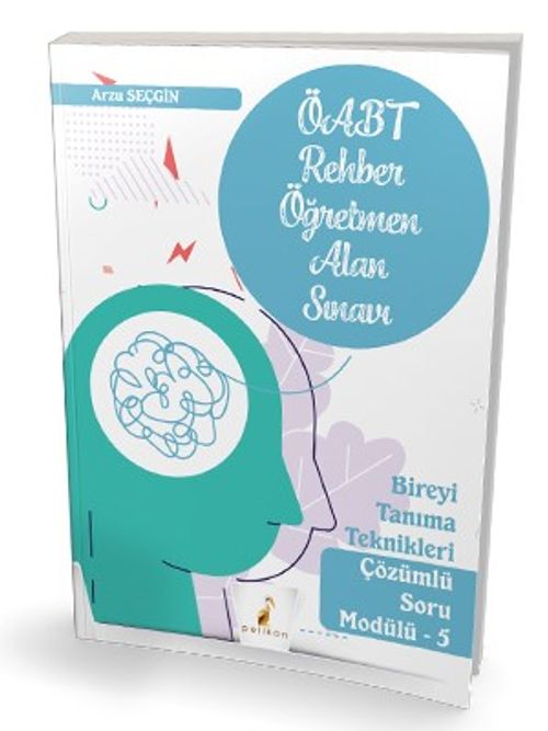 ÖABT Rehber Öğretmenliği Alan Sınavı Bireyi Tanıma Teknikleri Çözümlü Soru Modülü 5