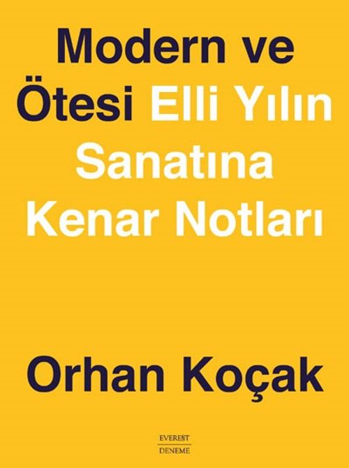 Modern ve Ötesi & Elli Yılın Sanatına Kenar Notları