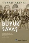 B&uuml;y&uuml;k Savaş & I. D&uuml;nya Savaşı ve Osmanlı Devleti'nin Par&ccedil;alanışı (1914 - 1918)