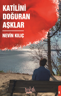 Katilini Doğuran Aşklar