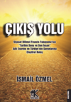 &Ccedil;ıkış Yolu & Siyaset Bilimci Francis Fukuyama'nın &ldquo;Tarihin Sonu ve Son İnsan&rdquo; Adlı Eserine ve T&uuml;rkiye'nin Sorunlarına