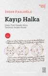 Kayıp Halka & İslam-Türk Felsefe-Bilim Tarihinin Anlam Küresi