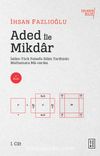 Aded ile Mikdar & İslam-Türk Felsefe-Bilim Tarihi'nin Mathemata Ma-cerası