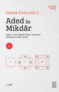 Aded ile Mikdar & İslam-Türk Felsefe-Bilim Tarihi'nin Mathemata Ma-cerası